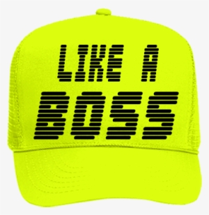 Like A Boss - Like A Boss Hat Png