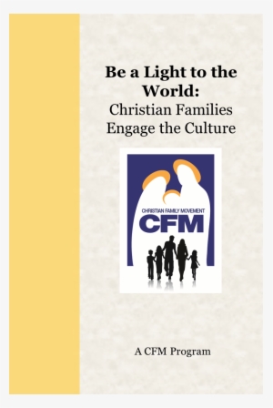 Be A Light To The World - Christian Family Movement