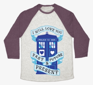 Doctor Who Love Past Future Present Baseball Tee - Avo Gato Shirt