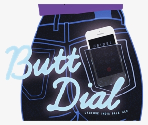 Butt Dial - Pocket Dialing