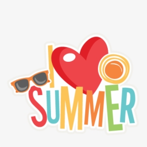 I Love Summer Title Svg Scrapbook Cut File Cute Clipart - Cute Summer Clipart