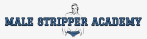 Male Stripper Academy