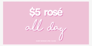 $5 Rosé All Day