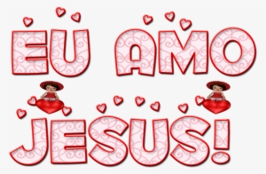 Eu Amo Jesus - Coração Eu Amo Jesus