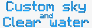 Custom Sky And Clear Water - Minecraft Clear Water Texture Pack 1.9 4