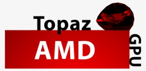 Amd Topaz Gpu - Advanced Micro Devices