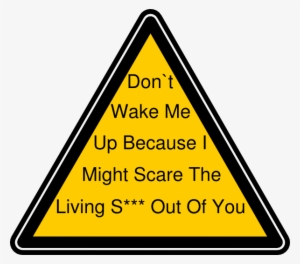 Don T Wake Me Up Sign