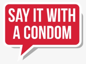 Say It With A Condom