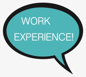Speech Bubble With Words Work Experience - Work Experience Transparent