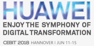 Huawei Composes A Digital Symphony - 2018 Cebit