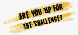 Are You Up For The Challenge - Challenge Of The Month