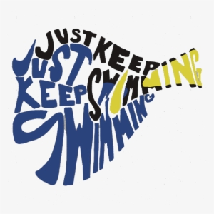 Just Keep Swimming - Just Keep Swimming T Shirt