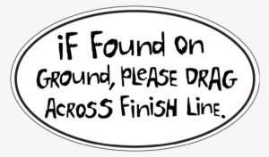 Car Magnet "if Found On Ground, Please Drag Across - If Found On The Ground Please Drag Over The Finish
