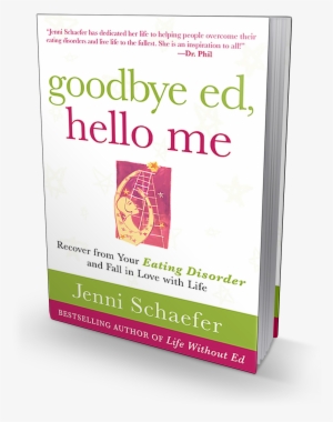Goodbye Ed, Hello Me - Goodbye Ed Hello Me By Jenni Schaefer