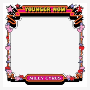 Younger Now Miley Cyrus - Younger Now Miley Cyrus Png