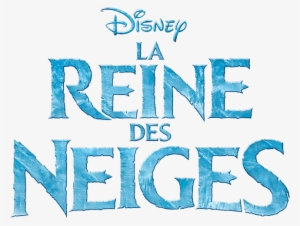 Frozen Logo Disney Frozen French - Reine Des Neiges Logo