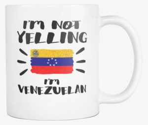 I'm Not Yelling I'm Venezuelan Flag - I M Not Yelling I M Algerian
