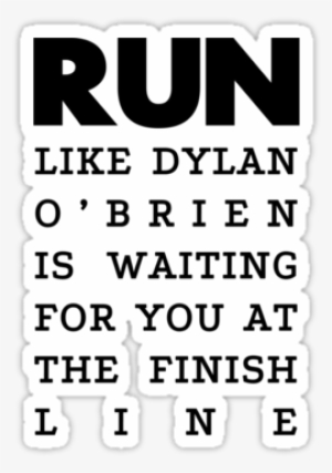 "run Dylan O'brien " Stickers By Joji387 Redbubble - Sam Heughan T Shirt