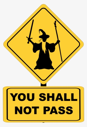 This Free Icons Png Design Of You Shall Not Pass Traffic
