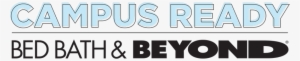 Campus Ready Bed Bath & Beyond Logo - Bed Bath And Beyond