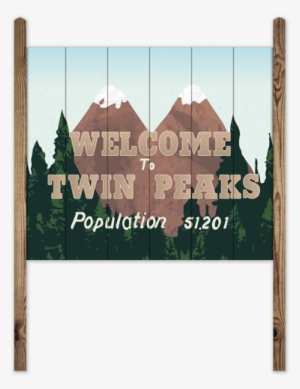 Wood Sign Welcome Twin Peaks - Welcome To Twin Peaks Png