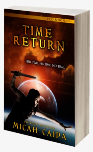 Red Moon Ya Trilogy - Time Return: Red Moon Trilogy Book 2 (red Moon Trilogy)
