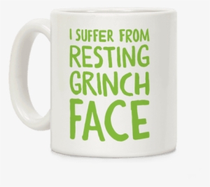 I Suffer From Resting Grinch Face Coffee Mug - Were Gonna Party Like Its My Birthday Jesus Tee