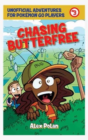 Chasing Butterfree: Unofficial Adventures For Pokémon