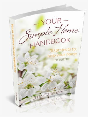 Your Simple Home Handbook - Your Simple Home Handbook By Elsie Callender 9781508608615