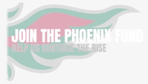 Join The Phoenix Fund - Phoenix