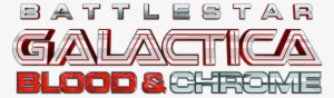 Blood And Chrome Logo - Battlestar Galactica Blood And Chrome Png