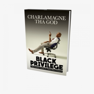 Black Privilege 3d Cover - Black Privilege Charlamagne Book