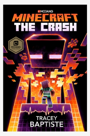 The Result, We Can Reveal, Is A New Novel Called Minecraft - Minecraft The Crash Book
