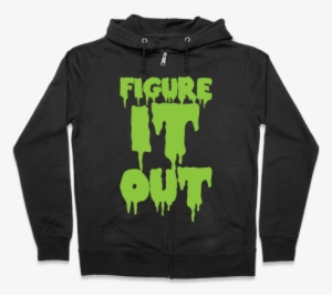 Figure It Out Zip Hoodie