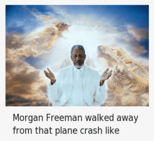 Church, God, And Morgan Freeman - Morgan Freeman God Memes
