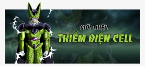 Super Perfect Cell Hay Thiểm Điệm Cell Là Hình Dạng - Bay Vien Ngoc Rong Gô Ten