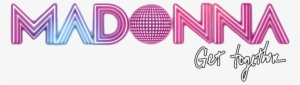Get Together Logo - Madonna Logo Png