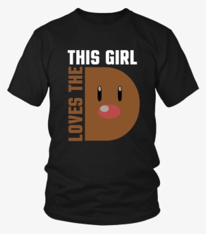 Pokemon This Girl Loves The D Shirt - 5 Things About My Dad