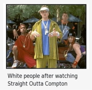 Straight Outta, Straight Outta Compton, And White People - Straight Outta Compton Meme White People