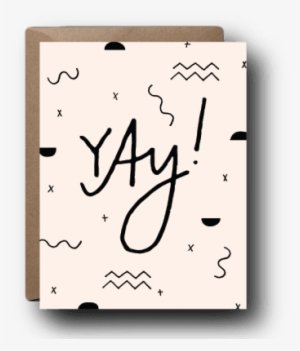 Yay Card - Greeting Card - 432x432 PNG Download - PNGkit