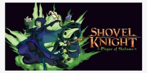 Shovel Knight Plague Of Shadows