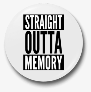 Straight Outta Memory Badge - Straight Outta Pencils Shirt
