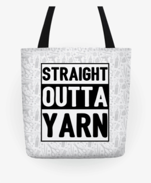Straight Outta Yarn Tote