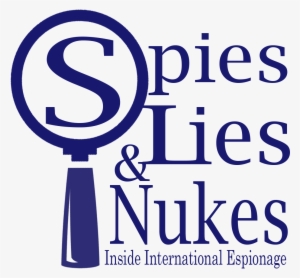 Spies, Lies And Nukes - Poster