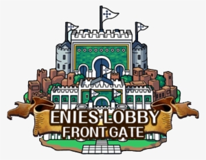 Enies Lobby Front Gate - Dance