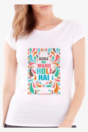 Bura Na Mano Holi Hai Girls White T-shirt - T Shirt For Girls
