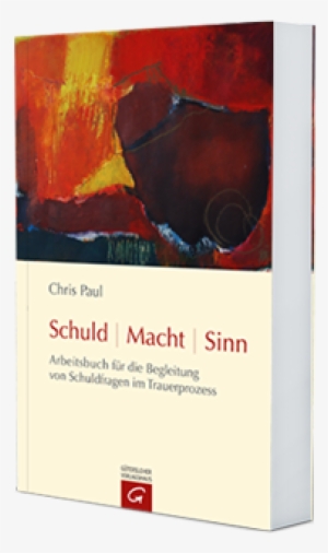 Buch Schuld Macht Sinn Warum Chris Paul - Schuld - Macht - Sinn: Arbeitsbuch Für Die Begleitung
