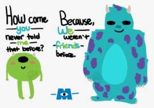 Sully And Mike Quotes Quotesgram - Phrase From Mike And Sulley Team