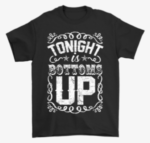 Tonight Is Bottoms Up Drinking Nights Shirtstonight - Red Light Radio T Shirt