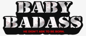 Baby Badass - Bad Ass Logo Png